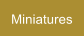 Miniatures