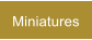 Miniatures