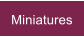Miniatures