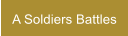 A Soldiers Battles