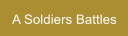 A Soldiers Battles