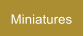 Miniatures