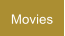 Movies