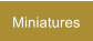 Miniatures